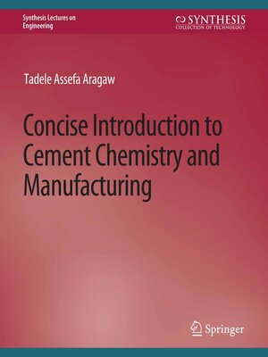 cover image of Concise Introduction to Cement Chemistry and Manufacturing